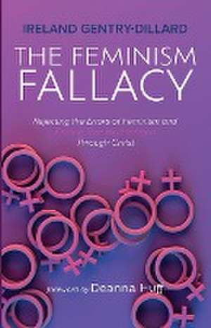 The Feminism Fallacy de Ireland Gentry-Dillard