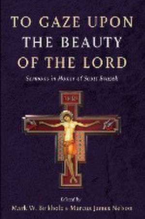 To Gaze upon the Beauty of the Lord de Mark W. Birkholz