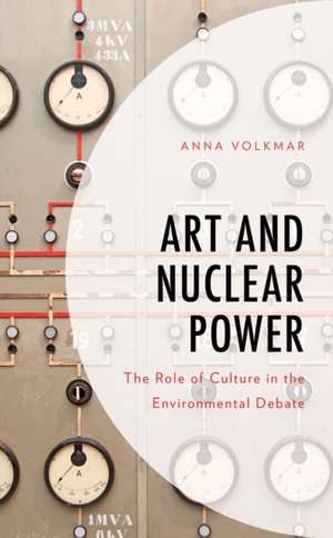 Art and Nuclear Power de Anna Volkmar