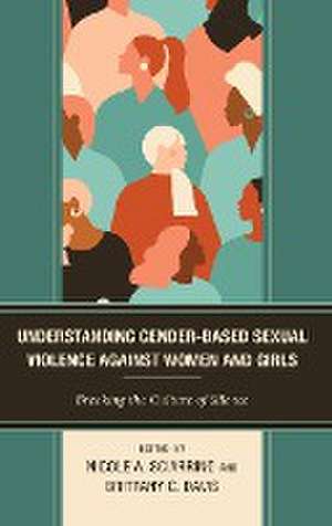 Understanding Gender-Based Sexual Violence against Women and Girls de Brittany C. Davis