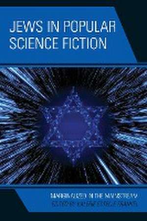 Jews in Popular Science Fiction de Valerie Estelle Frankel