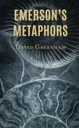 Emerson's Metaphors de David Greenham