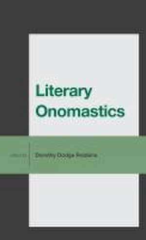 Literary Onomastics de Dorothy Dodge Robbins