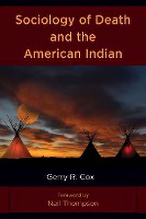 Sociology of Death and the American Indian de Gerry R. Cox