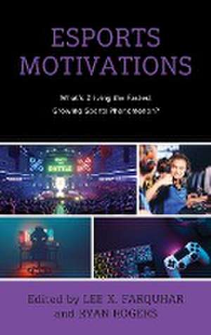 Esports Motivations de Lee K. Farquhar