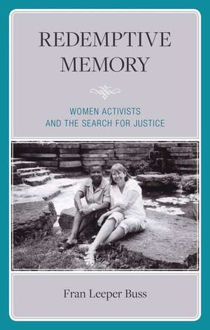 Redemptive Memory: Women Activists and the Search for Justice de Miriam Davidson
