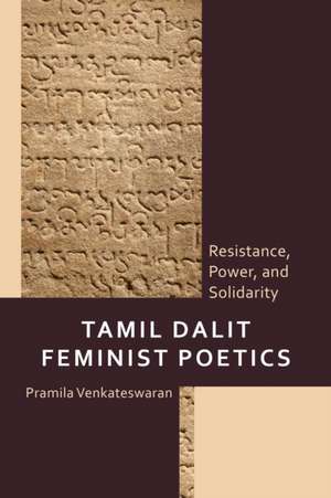 Tamil Dalit Feminist Poetics de Pramila Venkateswaran