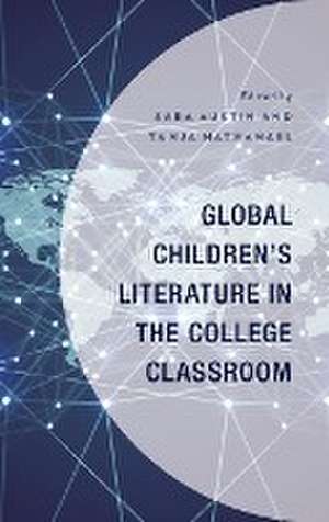 Global Children's Literature in the College Classroom de Sara Austin