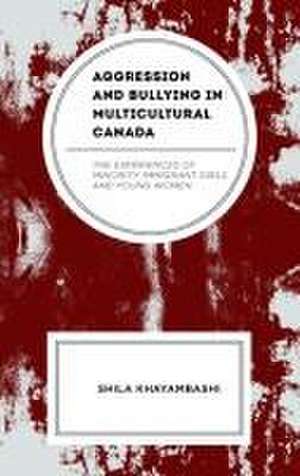 Khayambashi, S: Aggression and Bullying in Multicultural Can de Shila Khayambashi