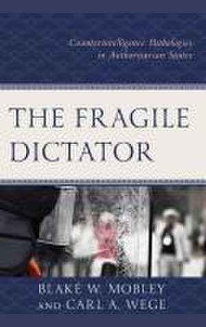 The Fragile Dictator de Blake W. Mobley