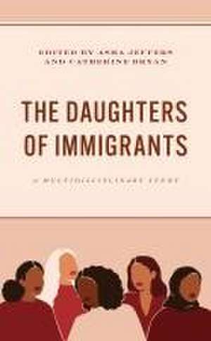 The Daughters of Immigrants de Asha Jeffers