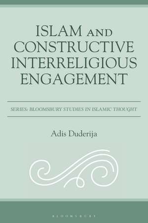 Islam and Constructive Interreligious Engagement de Adis Duderija