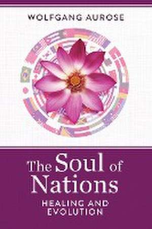 The Soul of Nations de Wolfgang Aurose