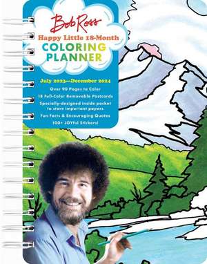 Bob Ross Happy Little 18-Month Coloring Planner de Editors of Thunder Bay Press