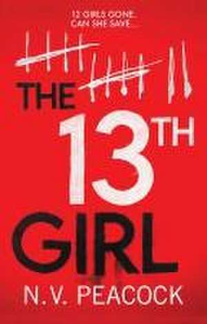 The 13th Girl de N V Peacock