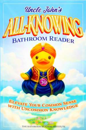 Uncle John's All-Knowing Bathroom Reader de Bathroom Reader's Hysterical Society