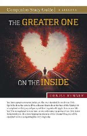 The Greater One on the Inside Study Guide de Denise Renner