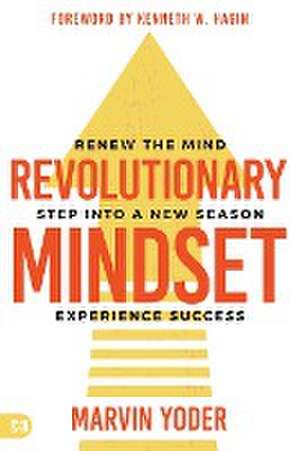 Revolutionary Mindset de Marvin Yoder