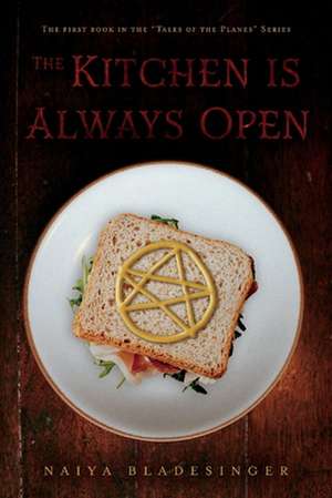 The Kitchen Is Always Open: Volume 1 de Naiya Bladesinger