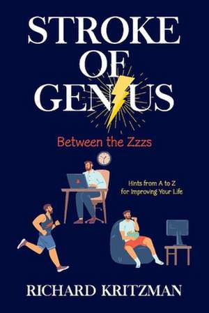 Stroke of Genius: Between the Zzzs de Richard Kritzman