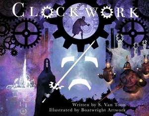 Clockwork de S. Van Toon