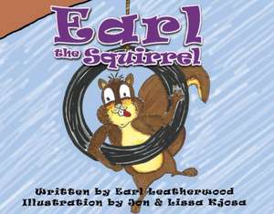 Earl the Squirrel de Earl Leatherwood