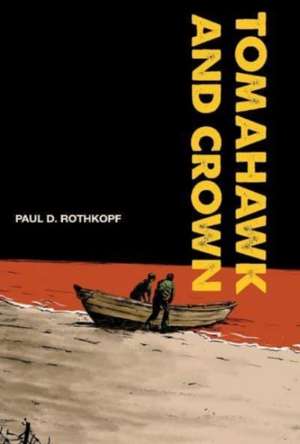 Tomahawk and Crown de D. Rothkopf