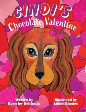 Cindi's Chocolate Valentine: Volume 4 de Beverley Reichman