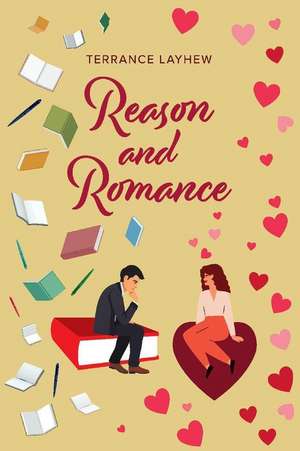 Reason and Romance de Terrance Layhew