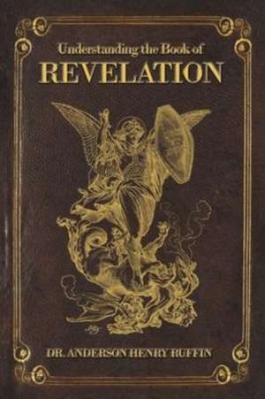 Understanding The Book Of Revelation de Anderson Ruffin