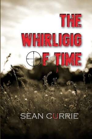 The Whirligig of Time: A Tale of Two Harrys de Sean Currie