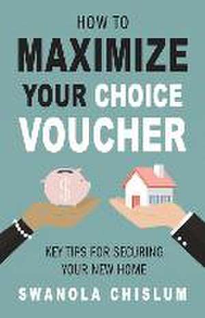 How To Maximize Your Choice Voucher de Swanola Chislum