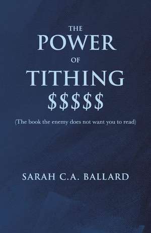 The Power of Tithing $$$$$ de Sarah Ballard