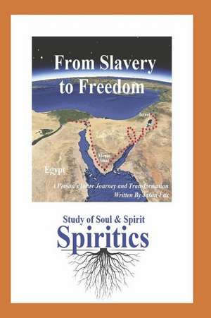 From Slavery to Freedom de Jason Fox