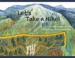 Frenette, E: Let's Take a Hike!
