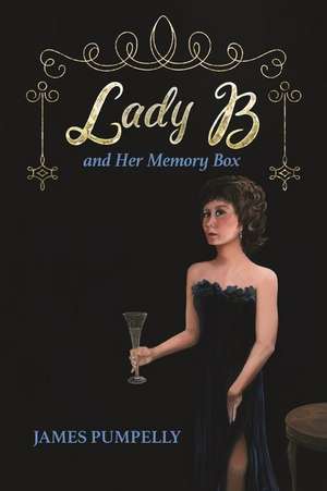 Lady B and Her Memory Box de James Pumpelly