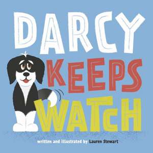 Darcy Keeps Watch de Lauren Stewart