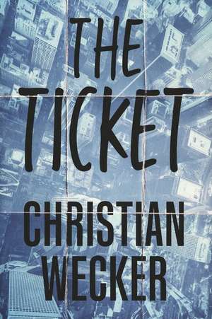 The Ticket de Christian Wecker