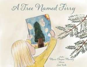 A Tree Named Firry de Marie Chapin Plumley