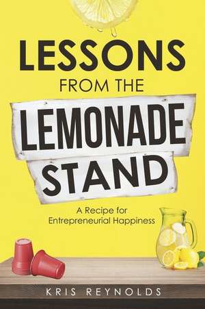 Lessons from the Lemonade Stand de Kris Reynolds