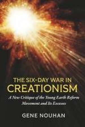 The Six-Day War in Creationism de Gene Nouhan