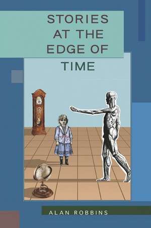 Stories at the Edge of Time de Alan Robbins