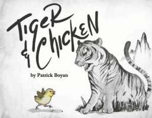 Tiger and Chicken de Patrick Boyan