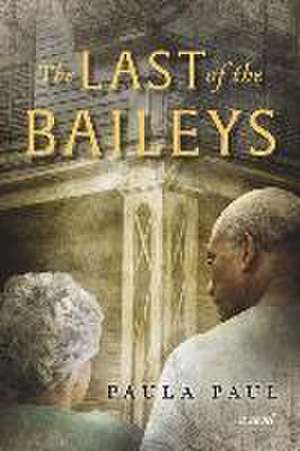 The Last of the Baileys de Paula Paul