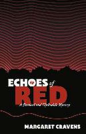 Echoes of Red: A Bernard and Clydesdale Mystery Volume 1 de Margaret Cravens