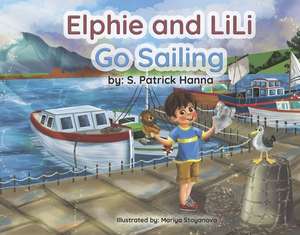 Elphie and Lili Go Sailing de S. Patrick Hanna