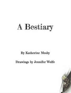 A Bestiary de Katherine Mosby