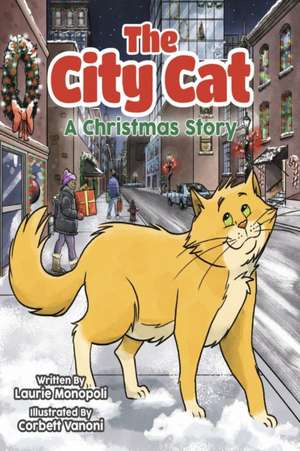 The City Cat: A Christmas Story de Laurie Monopoli