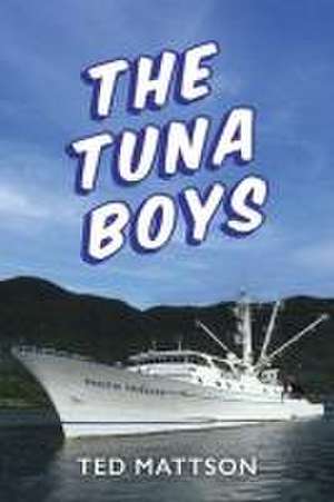 The Tuna Boys de Ted Mattson