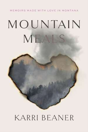 Mountain Meals: Memoirs de Karri Beaner